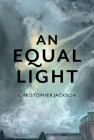 An Equal Light 1915406277 Book Cover