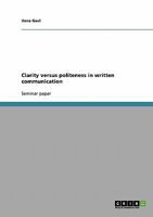 Clarity versus politeness in written communication 3638662985 Book Cover