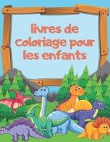 livres de coloriage pour les enfants: livre de coloriage de dinosaure pour les enfants et les tout-petits -cahiers d'activités pour enfants-,4-8 ans B087L6SXF8 Book Cover