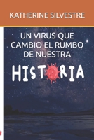 UN VIRUS QUE CAMBIO EL RUMBO DE NUESTRA HISTORIA B0C8758RQY Book Cover