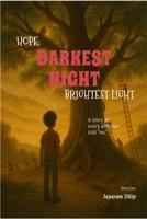 Hope: Darkest Night, Brightest Light: A story for every dreamer told 'no'. B0FL14TKMY Book Cover