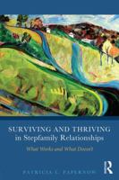 Surviving and Thriving in Stepfamily Relationships: What Works and What Doesn't 0415894387 Book Cover