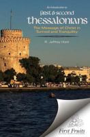 An Introduction to First & Second Thessalonians: The Message of Christ in Turmoil and Tranquility 1621711188 Book Cover