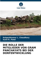 Die Rolle Der Mitglieder Von Gram Panchayats Bei Der Dorfentwicklung (German Edition) 6207756827 Book Cover