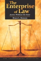 The Enterprise of Law: Justice Without the State 0936488301 Book Cover