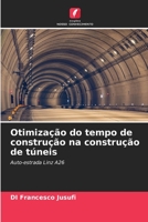 Otimização do tempo de construção na construção de túneis: Auto-estrada Linz A26 6204166786 Book Cover