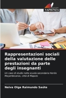 Rappresentazioni sociali della valutazione delle prestazioni da parte degli insegnanti: Un caso di studio nella scuola secondaria Heróis Moçambicanos, città di Maputo 6205983982 Book Cover