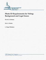 Photo Id Requirements for Voting: Background and Legal Issues 1481041355 Book Cover