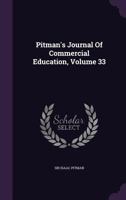 Pitman's Journal Of Commercial Education, Volume 33 1286534038 Book Cover