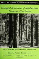 Ecological Restoration of Southwestern Ponderosa Pine Forests: A Sourcebook For Research And Application (Science Practice Ecological Restoration) 155963653X Book Cover