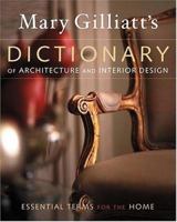 Mary Gilliatt's Dictionary of Architecture and Interior Design 0823013391 Book Cover