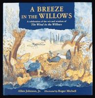 A Breeze in the Willows: A Celebration of the Wit and Wisdom of the Wind in the Willows 0898158931 Book Cover