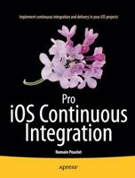 Pro IOS Continuous Integration 1484201256 Book Cover