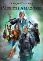 L’Âge des Amazones (French Edition) 2414614412 Book Cover