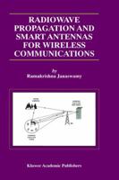 Radiowave Propagation and Smart Antennas for Wireless Communications 1475775105 Book Cover