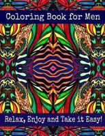 Coloring Book for Men - Relax, Enjoy and Take it Easy: Stress Relieving Designs 1530613418 Book Cover