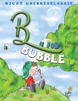B Is for Bubble 1643786482 Book Cover