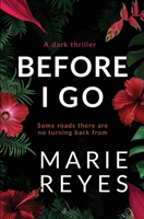 Before I Go B0FMQ21MCV Book Cover