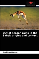 Out-of-season rains in the Sahel: origins and context 6204071718 Book Cover
