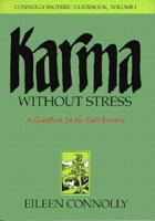 Karma Without Stress: A Guidebook for the Soul's Journey (Connolly Esoteric Guidebooks, Vol 1) 0878771441 Book Cover