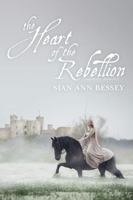 The Heart of the Rebellion 152440974X Book Cover