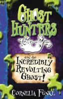 Ghost Hunters And the Incredible Revolting Ghost 1405662204 Book Cover