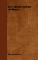 Early Bench and Bar of Illinois - Primary Source Edition 1240038593 Book Cover