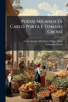 Poesi Milanesi Di Carlo Porta E Tomaso Grossi. Con Alcune Inedite 1248463110 Book Cover