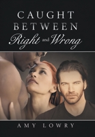 Caught Between Right and Wrong 1796062588 Book Cover