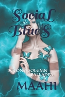 Social Blues: Beyond Solemn Balladry 1795890800 Book Cover