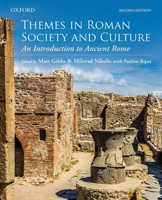 Themes in Roman Society and Culture: An Introduction to Ancient Rome 0195445198 Book Cover