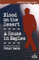 Blood on the Desert / A House in Naples 1933586001 Book Cover