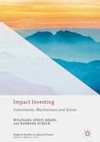 Impact Investing: Instruments, Mechanisms and Actors 3319882716 Book Cover