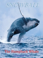 Snowball The Humpback Whale 0645811629 Book Cover