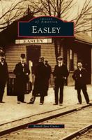 Easley (Images of America: South Carolina) 073856706X Book Cover
