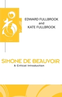 Simone De Beauvoir: A Critical Introduction (Key Contemporary Thinkers) 0745612032 Book Cover