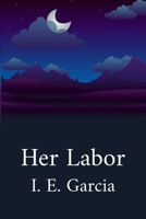Her Labor B0FNC99H6J Book Cover