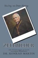 Zeitbilder: oder Erinnerungen an meine verewigten Wohlth�ter 150754524X Book Cover