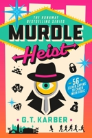 Murdle Heist: 56 Clever Capers to Crack with Logic 1250350727 Book Cover