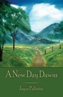 A New Day Dawns 1413706436 Book Cover