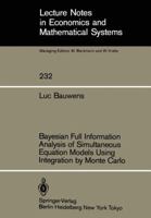 Bayesian Full Information Analysis Of Simultaneous Equation Models Using Integration By Monte Carlo 3540133844 Book Cover