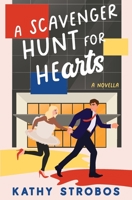 A Scavenger Hunt for Hearts: a feel-good romantic comedy novella 1958894907 Book Cover