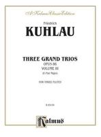 Three Grand Trios, Opus 86, Volume III (A-flat Major): For Flute 0711980225 Book Cover