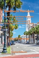 Southern Horizons: Institutional Real Estate Strategies for Growth, Resource Optimization, and Long-Term Value in the U.S. South 4902837633 Book Cover