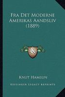 Fra Det Moderne Amerikas Aandsliv 1165341646 Book Cover