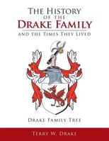 The History of the Drake Family and the Times They Lived 1479789860 Book Cover