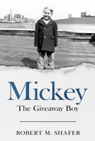 Mickey: The Giveaway Boy 1947041312 Book Cover