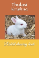 Rabbit drawing book B09T2ZKFWK Book Cover