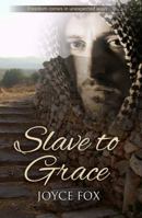 Slave to Grace 1937801349 Book Cover