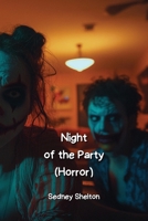 Night of the Party (Horror) B0DPD4GJRJ Book Cover